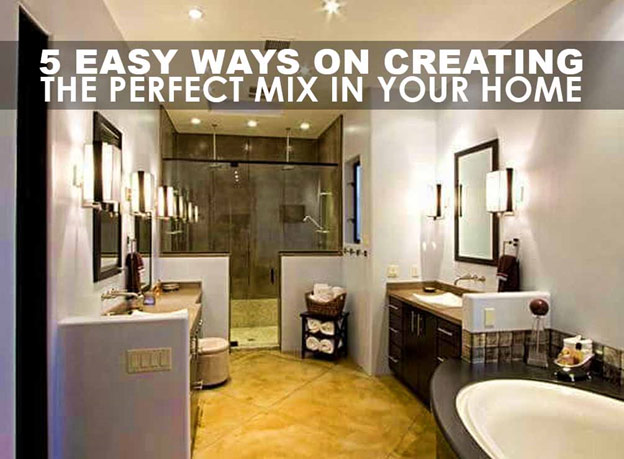 Perfect Mix in Your Home